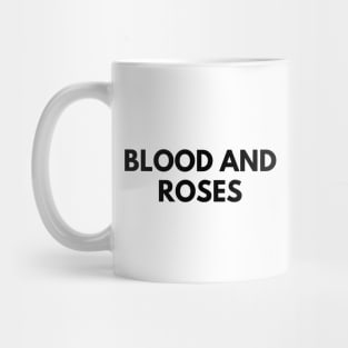 BLOOD AND ROSES Mug